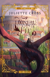 Image de Le feu qui nous lie 1 : L'oiseau de feu (Edition Relié)