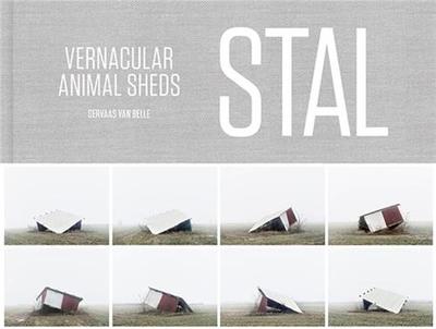 Image de Servaas Van Belle STAL Vernacular Animal Sheds /anglais/nEerlandais