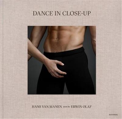 Image de Dance in Close-Up Hans van Manen seen by Erwin Olaf /anglais/nEerlandais