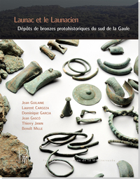 Image de Launac et le Launacien - Dépôts de bronzes protohistoriques du sud de la Gaule
