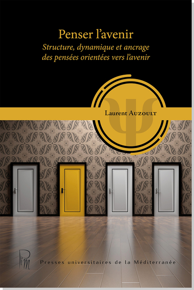 Picture of Penser l'avenir : Structure, dynamique et ancrage des pensées orientées vers l'avenir