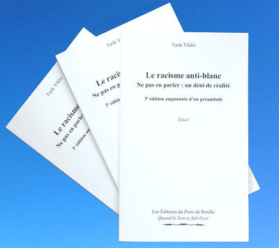 Picture of Le racisme anti-blanc - Ne pas en parler : un déni de réalité. 3e édition augmentée d’un préambule