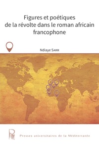 Picture of Figures et poétiques de la révolte dans le roman africain francophone