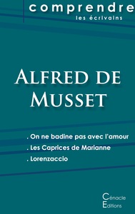 Picture of Comprendre les pièces de Musset (On ne badine pas avec l'amour, Les Caprices de Marianne, Lorenzaccio)