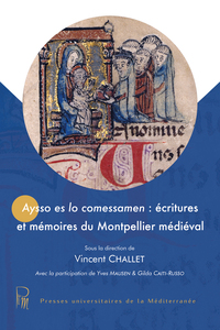 Picture of Aysso es lo comessamen : écritures et mémoires du Montpellier médiéval