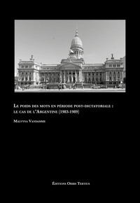 Image de Le poids des mots en période post-dictatoriale : le cas de l’Argentine (1983-1989)