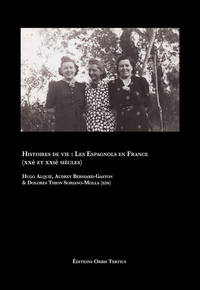 Picture of Histoires de vie : Les Espagnols en France  (XXè et XXIè siècles)