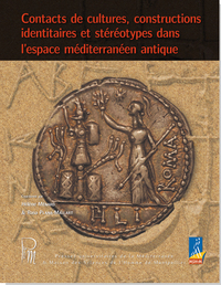 Picture of Contacts de cultures : constructions identitaires et stéréotypes dans l'espace méditerranéen antique