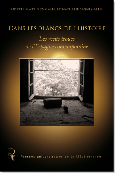 Image de Dans les blancs de l'histoire Les récits troués de l'Espagne contemporaine