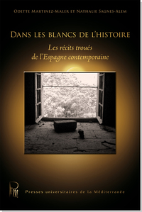 Image de Dans les blancs de l'histoire Les récits troués de l'Espagne contemporaine