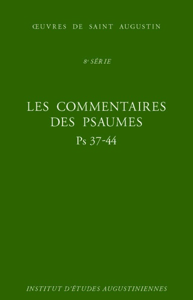 Image de Les Commentaires des Psaumes - Enarrationes in psalmos