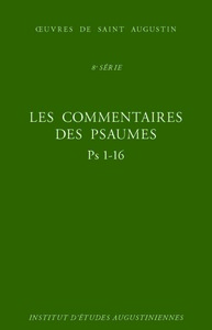 Image de Les Commentaires des Psaumes - Enarrationes in psalmos