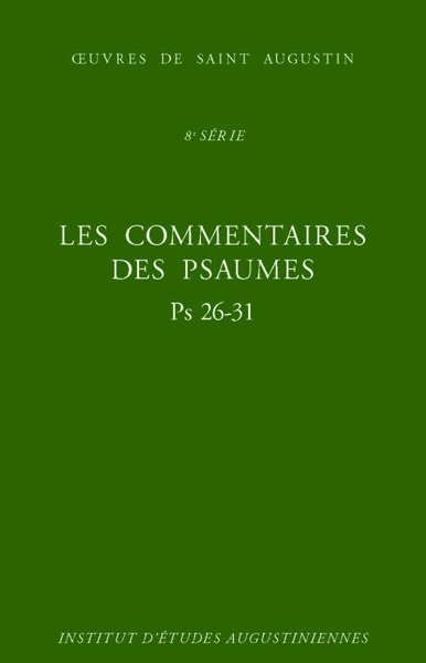 Image de Les Commentaires des Psaumes - Enarrationes in psalmos