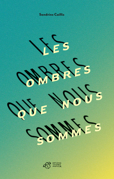 Picture of Les ombres que nous sommes