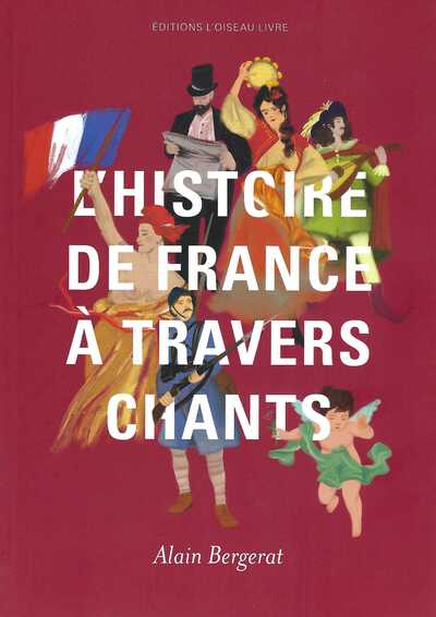Picture of L'HISTOIRE DE FRANCE A TRAVERS CHANTS