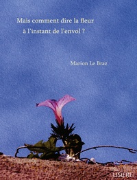 Image de Mais comment dire la fleur à l'instant de l'envol ?