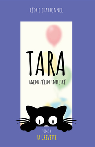 Image de Tara, Agent Félin Infiltré - T4 - La Crevette