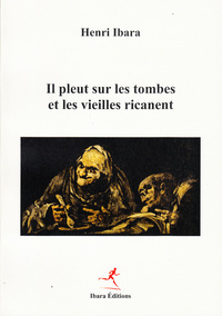 Image de Il pleut sur les tombes et les vieilles ricanent