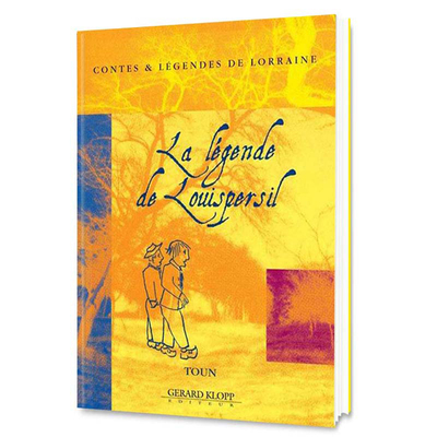 Picture of Au pays sierckois - la légende de Louispersil