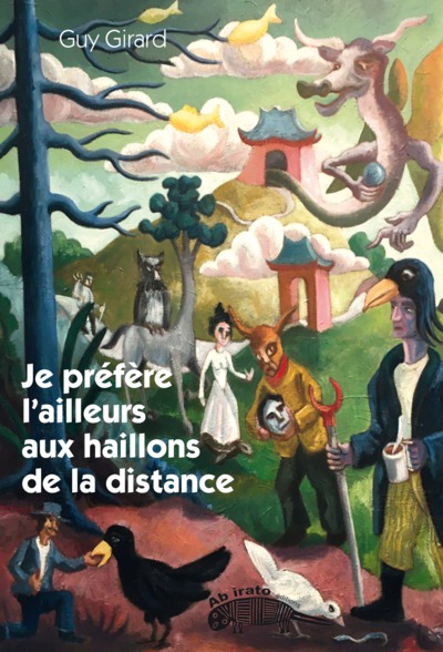 Image de Je préfère l’ailleurs aux haillons de la distance