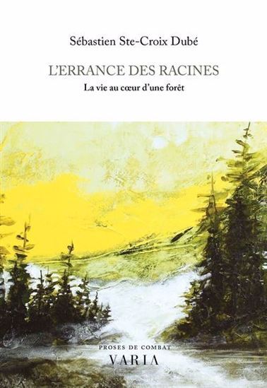 Picture of L'ERRANCE DES RACINES. LA VIE AU COEUR D'UNE FORET