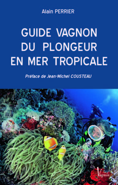 Image de GUIDE VAGNON DU PLONGEUR EN MER TROPICALE