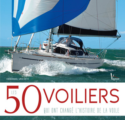 Picture of Les 50 voiliers qui ont changé l'histoire de la voile