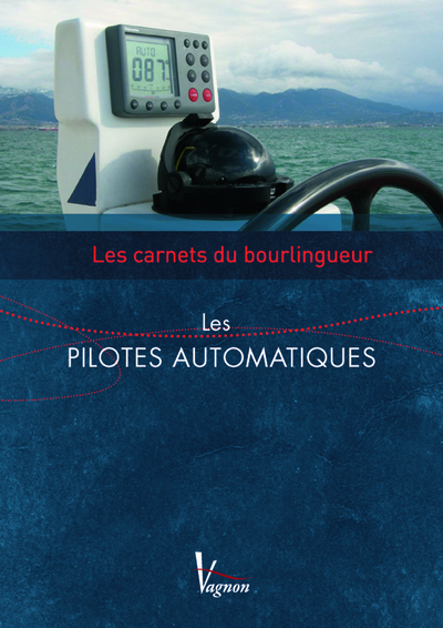 Image de LES CARNETS DU BOURLINGUEUR LES PILOTES AUTOMATIQUES