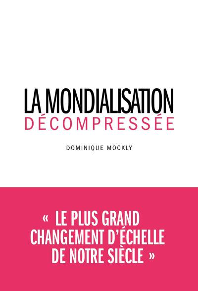 Picture of La Mondialisation décompressée
