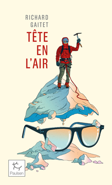 Image de Tête en l'air - Récit authentique et déséquilibré d'une ascension du Mont Blanc par un blanc-bec à lunettes inexpérimenté qui, au co