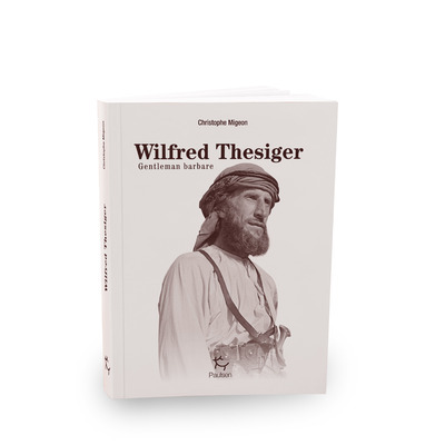 Image de Wilfred Thesiger - Gentleman barbare