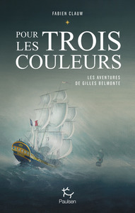 Image de Les aventures de Gilles Belmonte - tome 1 Pour les trois couleurs