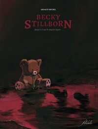 Image de BECKY STILLBORN T02 - JUSQU'A CE QUE LE SANG LES SEPARE