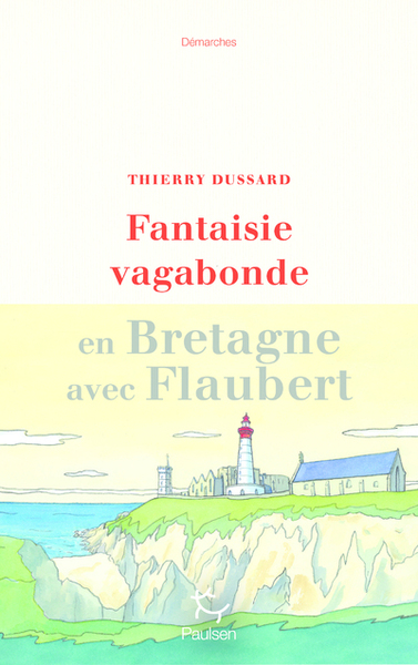 Image de Fantaisie vagabonde en Bretagne avec Flaubert