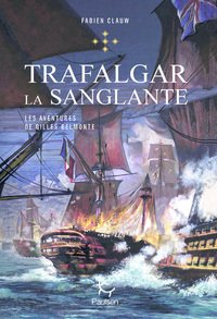 Picture of Les Aventures de Gilles Belmonte - tome 5 Trafalgar la sanglante