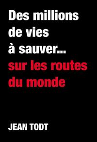 Picture of Des millions de vies à sauver... sur les routes du monde