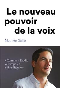 Picture of Le nouveau pouvoir de la voix