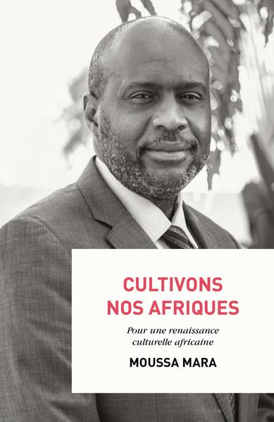 Image de Cultivons nos Afriques : pour une renaissance culturelle africaine