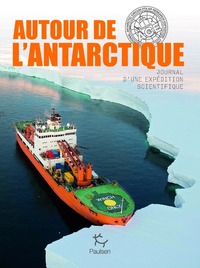 Image de Autour de l'Antarctique - Journal d'une expédition scientifique
