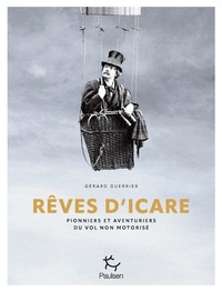 Picture of Rêves d'Icare - Pionniers et aventuriers du vol non motorisé