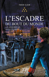 Picture of Les Aventures de Gilles Belmonte - Tome 6 L'escadre du bout du monde