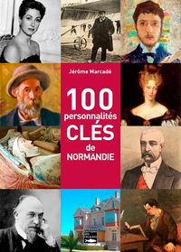 Image de 100 Personnalités Clés De Normandie