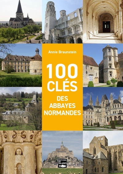 Picture of 100 clés des abbayes normandes