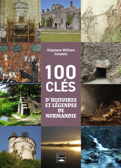 Image de 100 clés d'histoires et légendes de Normandie