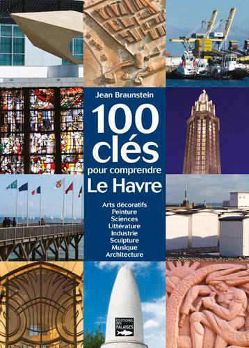 Image de 100 Clés Pour Comprendre Le Havre