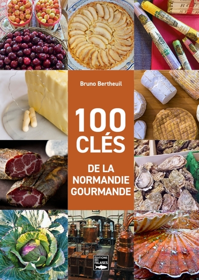 Picture of 100 clés de la Normandie gourmande