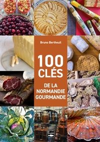 Picture of 100 clés de la Normandie gourmande