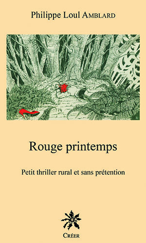 Picture of ROUGE PRINTEMPS - Petit thriller rural et sans prétention
