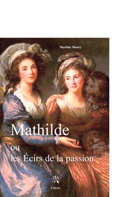 Picture of MATHILDE OU LES ÉCIRS DE LA PASSION