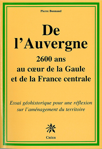 Picture of DE L'AUVERGNE 2600ANS AU CŒURS DE LA GAULLE ET DE LA FRANCE CENTRALE